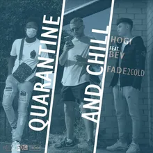 Quarantine & Chill (feat. Bev & Fade2Cold)