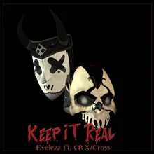 Keep It Real (feat. CRX/Cross)