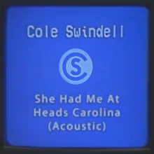 She Had Me at Heads Carolina (Acoustic)