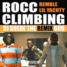 Rocc Climbing (feat. Lil Yachty) DJ Suede The Remix God Remix