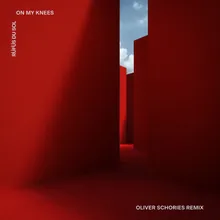 On My Knees Oliver Schories Remix