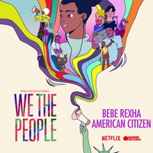 American Citizen from the Netflix Series "We The People"