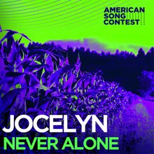Never Alone (From “American Song Contest”)