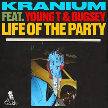 Life of The Party (feat. Young T & Bugsey)