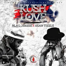 Kush Love (feat. Sean Tizzle)