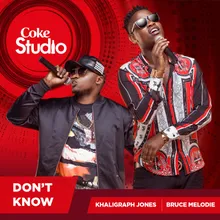 Don't Know (Coke Studio Africa)