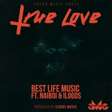 True Love (feat. NaiBoi, Ilogos)