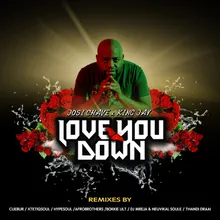 Love You Down (feat. King Jay) [Cuebur Dub Mix]