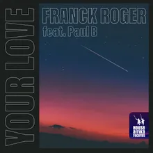 Your Love (feat. Paul B) [Radio Edit]