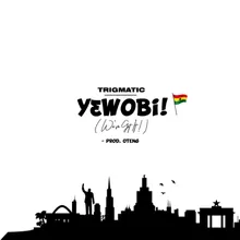 Yɛwobi (We've Got It)