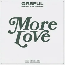 More Love (feat. SARAH-JANE THOMAS)