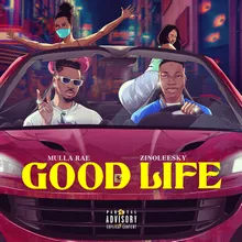 Good Life (feat. Zinoleesky)