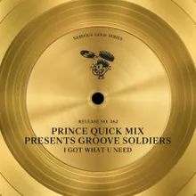 What Goes Into Good Sex (Prince Quick Mix Presents Groove Soldiers) [Latex Luv Mix]