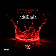 Wet (feat. Bigga Rankin and Jada Kingdom) [MGeezy Flex Remix] MGeezy Flex Remix