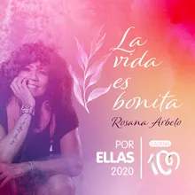 La vida es bonita Por ellas 2020