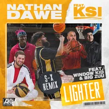 Lighter (feat. KSI, Window Kid & Big Zuu) S-X Remix