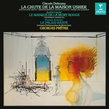 Debussy: La chute de la maison Usher, CD 121, L. 112: Scène 2. "Madeline, Madeline… Tout à l’heure je dormais"