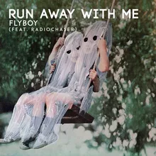 Run Away with Me feat. Radiochaser