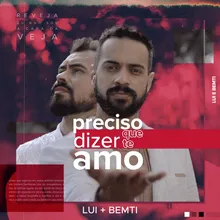 Preciso Dizer Que Te Amo / Re-Veja (feat. Bemti) [Ao Vivo]