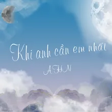 Khi Anh Cần Em Nhất Beat