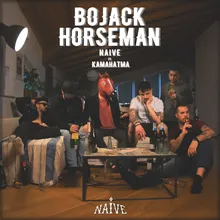 Bojack Horseman (feat. Kamahatma)