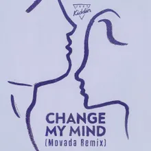 Change My Mind (Movada Remix)