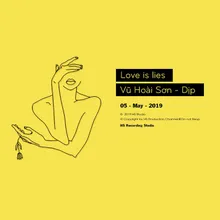 Love Is Lies (feat. Dịp)