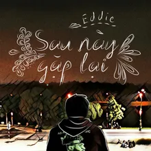 Sau Này Gặp Lại (feat. Eddie) [Beat]