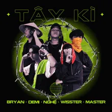 Tây Kì (feat. Wisster, Demi, Bryan, Nghệ) [Beat]