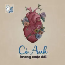 Có Anh Trong Cuộc Đời