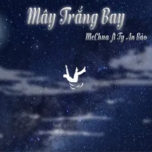 Mây Trắng Bay (feat. Ty An Bảo)