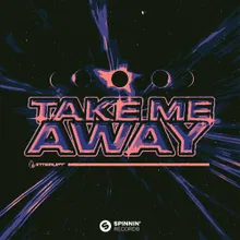 Take Me Away