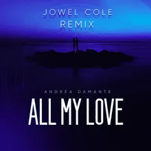 All My Love Jowel Cole Remix