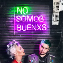 No Somos Buenxs (feat. Pablo Feliu)