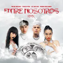 Entre Nosotros (Remix) [con Nicki Nicole]