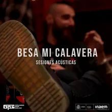 Besa mi calavera Sesiones acústicas