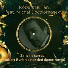 Zima na saniach (feat. Michal Dočolomanský) Robert Burian extended dance remix