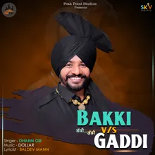 Bakki Vs Gaddi