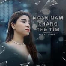 Ngàn Năm Chẳng Thể Tìm