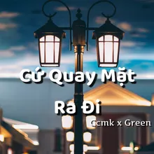 Cứ Quay Mặt Ra Đi Beat