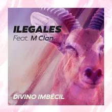 Divino imbécil (feat. M-Clan)