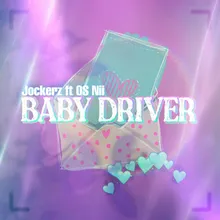 Baby Driver (feat. OS Nii)