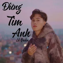 Đừng Tìm Anh