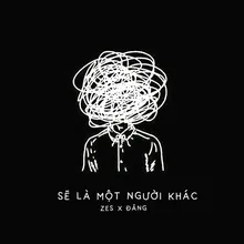 Sẽ Là Một Người Khác