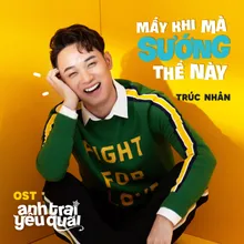 Mấy Khi Mà Sướng Thế Này (Theme Song From "Anh Trai Yêu Quái")