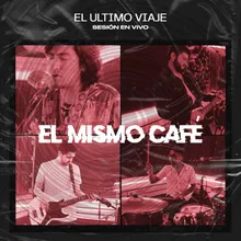 El Mismo Café Migra Sesión En Vivo