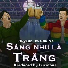 Sáng như là Trăng (feat. Chú Nô)