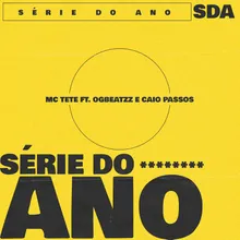 Série do Ano (feat. OGBEATZZ, Caio Passos)