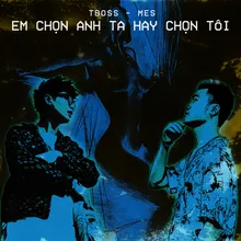 EM CHỌN ANH TA HAY CHỌN TÔI Beat