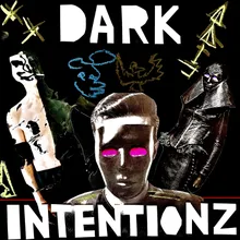 Dark Intentionz